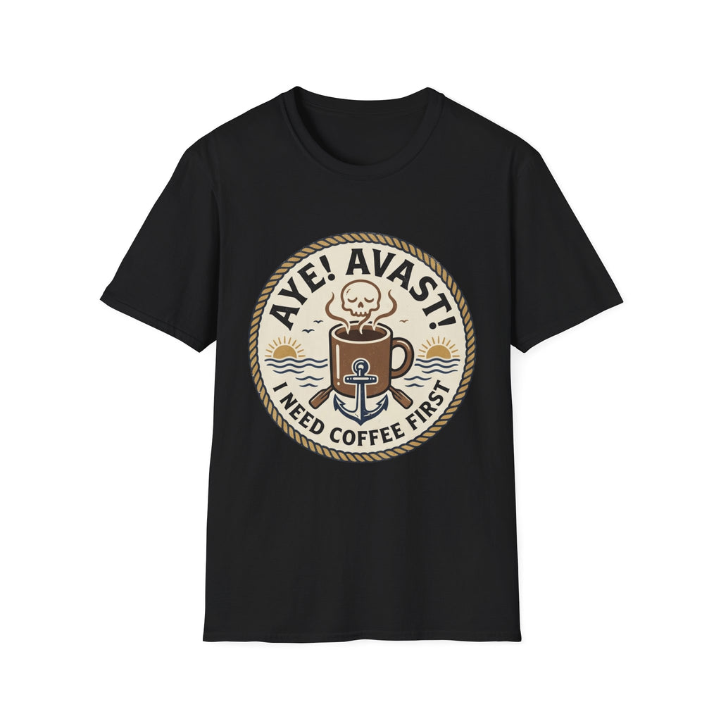 Aye Avast Coffee First