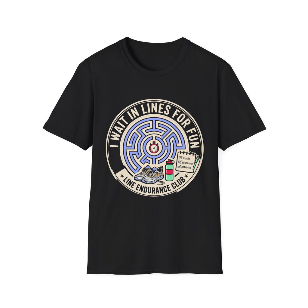 I Wait In Lines For Fun Tee