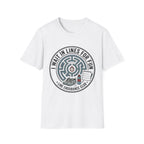 I Wait In Lines For Fun Tee