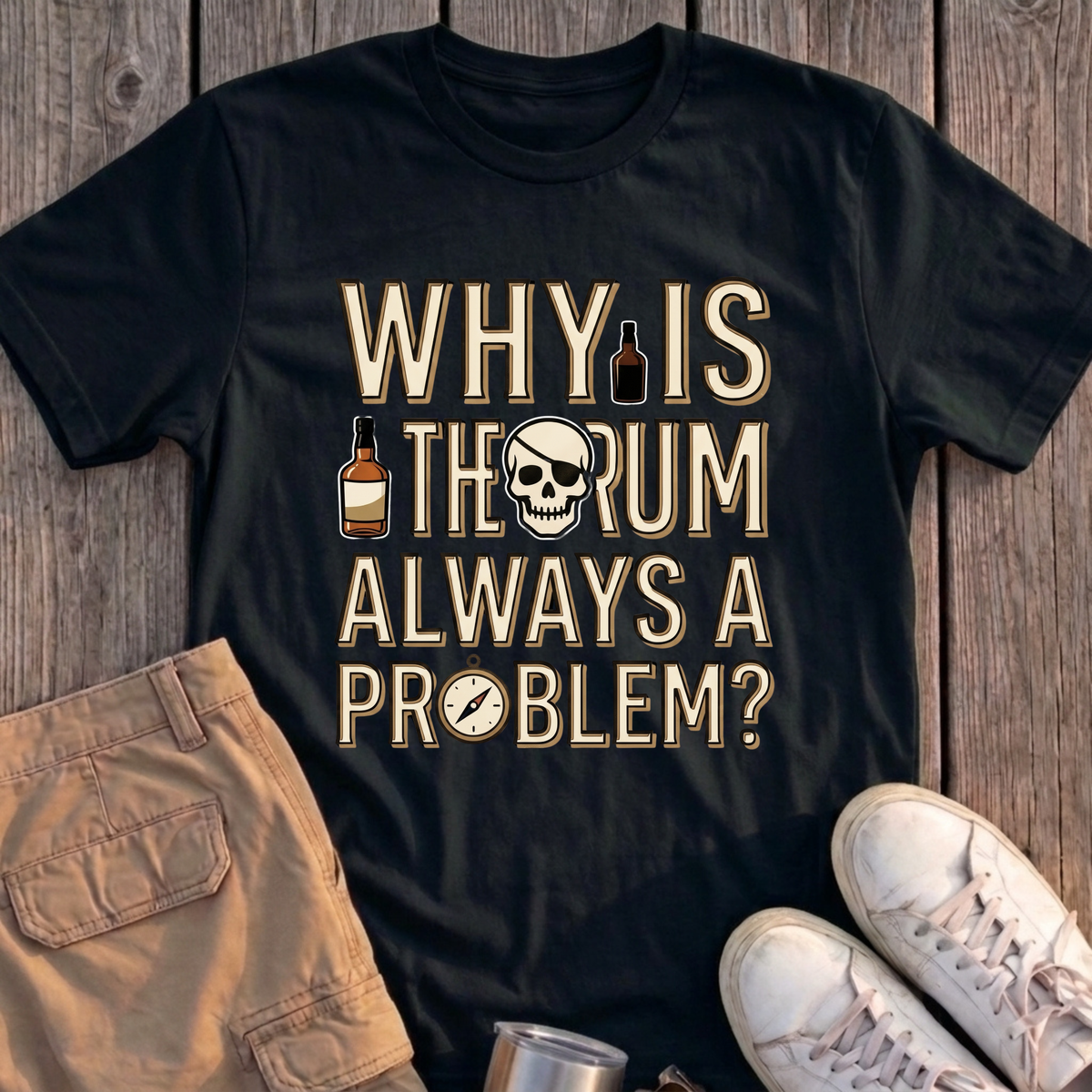 Why is the Rum a Problem Tee