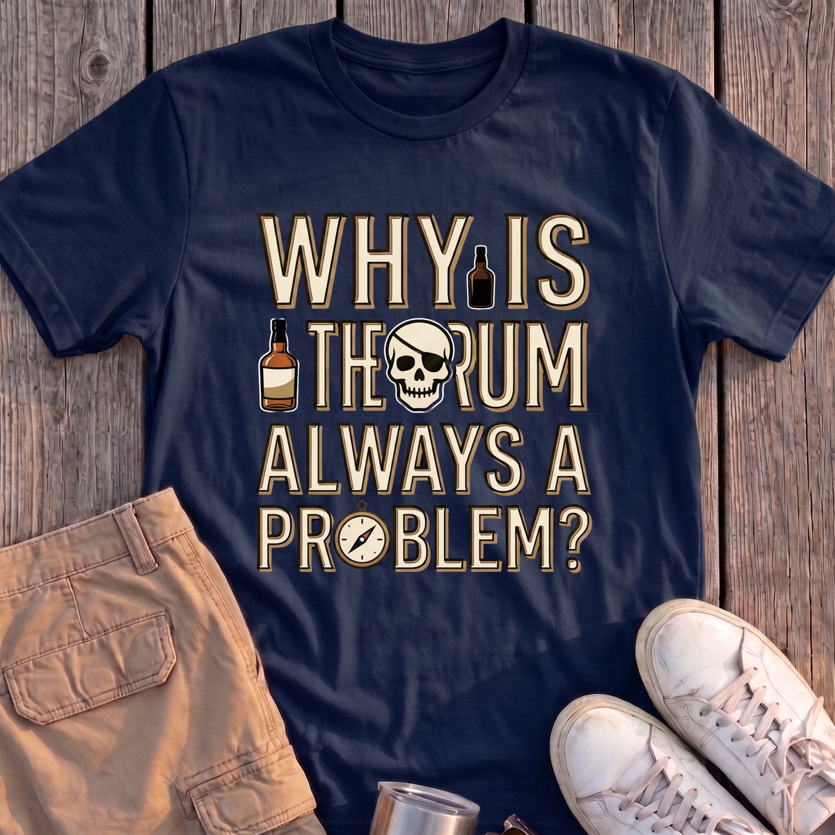 Why is the Rum a Problem Tee